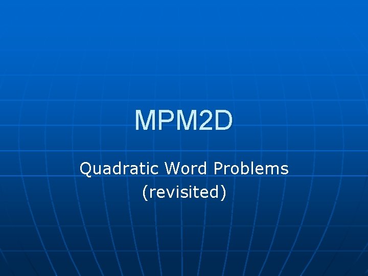 MPM 2 D Quadratic Word Problems (revisited) 