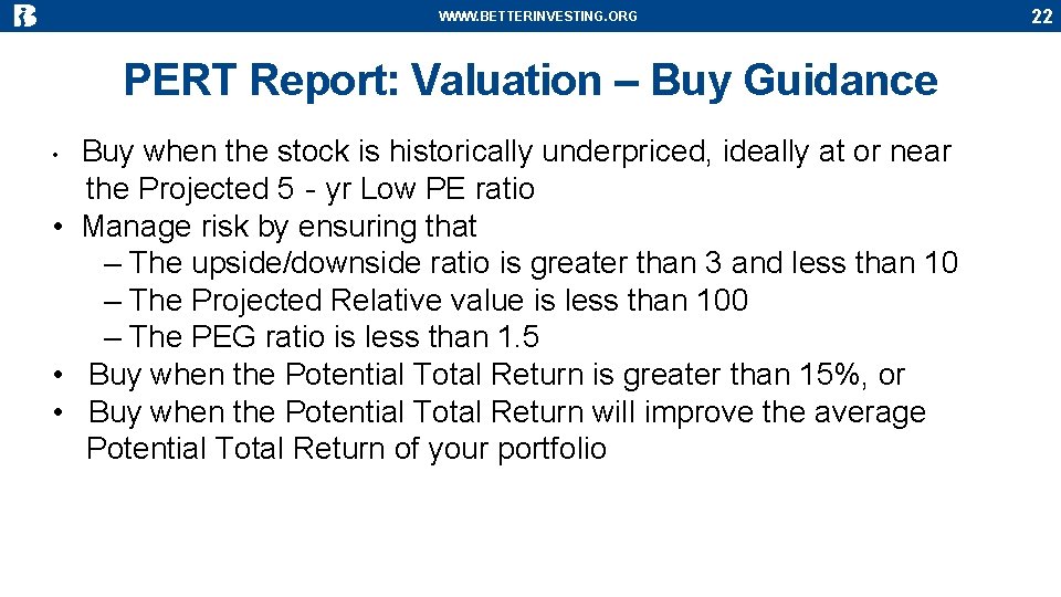 WWW. BETTERINVESTING. ORG PERT Report: Valuation – Buy Guidance Buy when the stock is