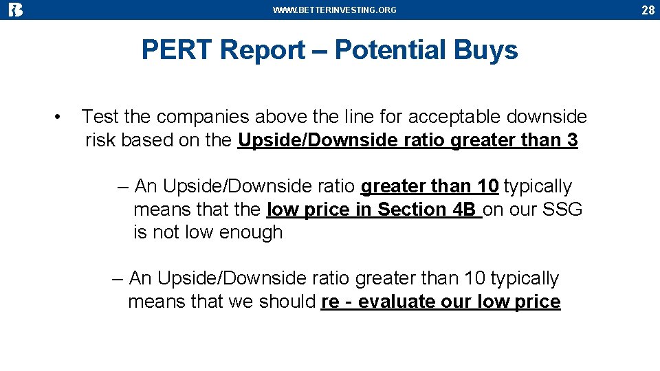 WWW. BETTERINVESTING. ORG PERT Report – Potential Buys • Test the companies above the