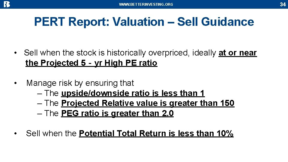 WWW. BETTERINVESTING. ORG PERT Report: Valuation – Sell Guidance • Sell when the stock