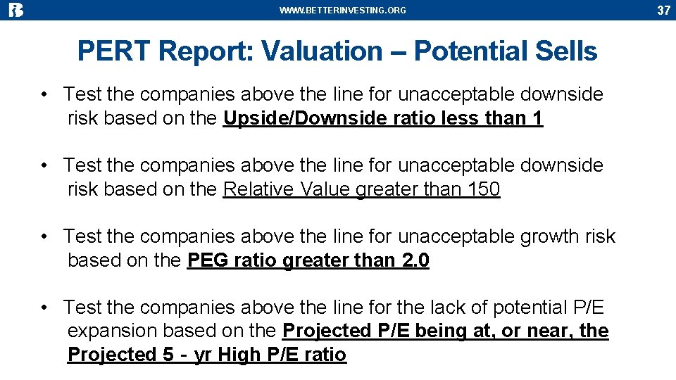 WWW. BETTERINVESTING. ORG PERT Report: Valuation – Potential Sells • Test the companies above