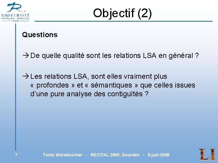 Objectif (2) Questions à De quelle qualité sont les relations LSA en général ?