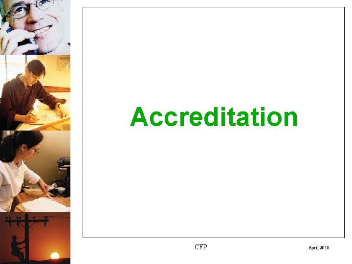 Accreditation CFP April 2010 