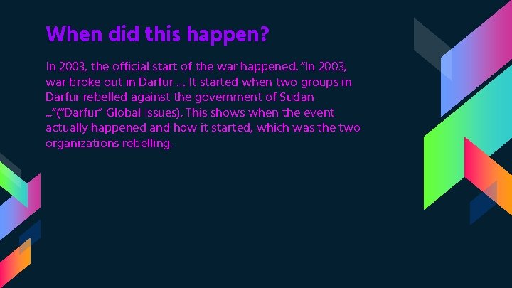 When did this happen? In 2003, the official start of the war happened. “In