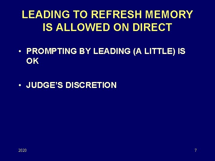 LEADING TO REFRESH MEMORY IS ALLOWED ON DIRECT • PROMPTING BY LEADING (A LITTLE)