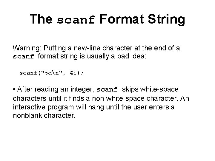 The scanf Format String Warning: Putting a new-line character at the end of a