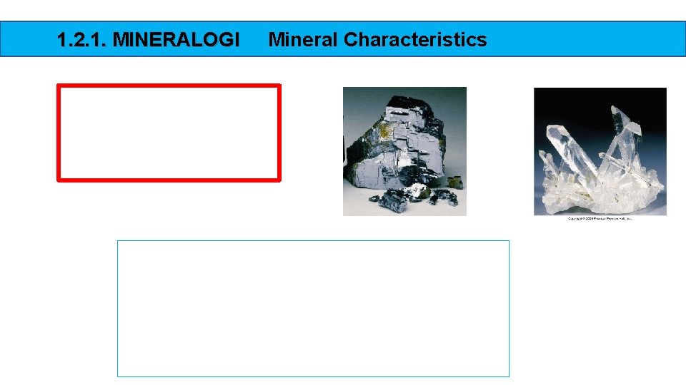 1. 2. 1. MINERALOGI Mineral Characteristics 