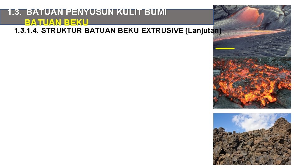 1. 3. BATUAN PENYUSUN KULIT BUMI BATUAN BEKU 1. 3. 1. 4. STRUKTUR BATUAN