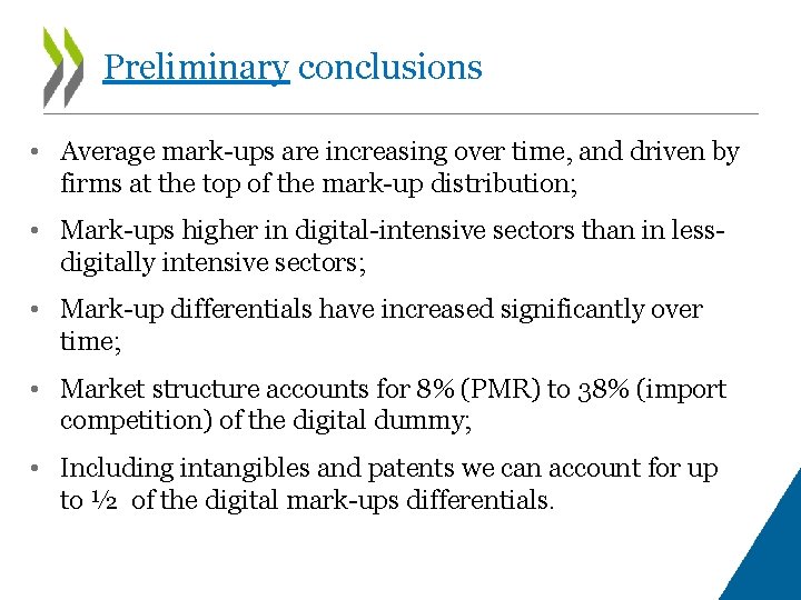 Preliminary conclusions • Average mark-ups are increasing over time, and driven by firms at