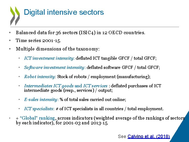 Digital intensive sectors • Balanced data for 36 sectors (ISIC 4) in 12 OECD