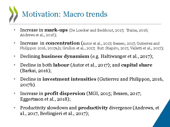 Motivation: Macro trends • Increase in mark-ups (De Loecker and Eeckhout, 2017; Traina, 2018;