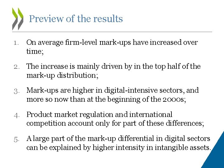 Preview of the results 1. On average firm-level mark-ups have increased over time; 2.