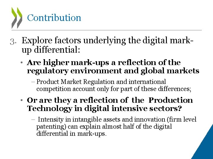 Contribution 3. Explore factors underlying the digital markup differential: • Are higher mark-ups a