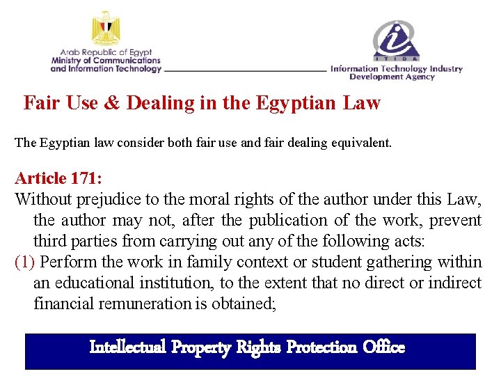 Fair Use & Dealing in the Egyptian Law The Egyptian law consider both fair