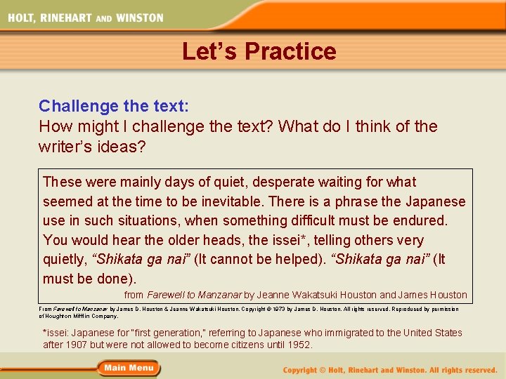 Let’s Practice Challenge the text: How might I challenge the text? What do I