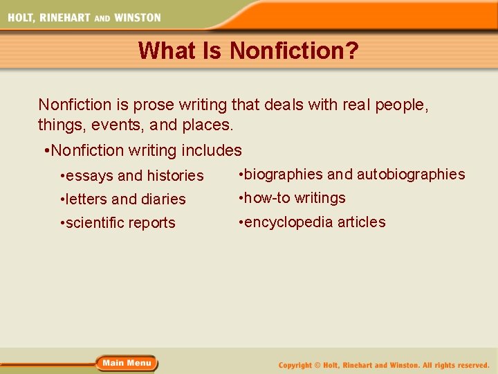 What Is Nonfiction? Nonfiction is prose writing that deals with real people, things, events,