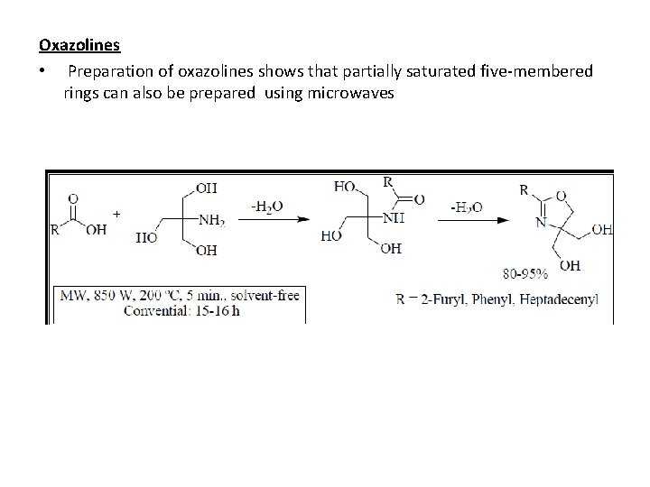 Oxazolines • Preparation of oxazolines shows that partially saturated five-membered rings can also be