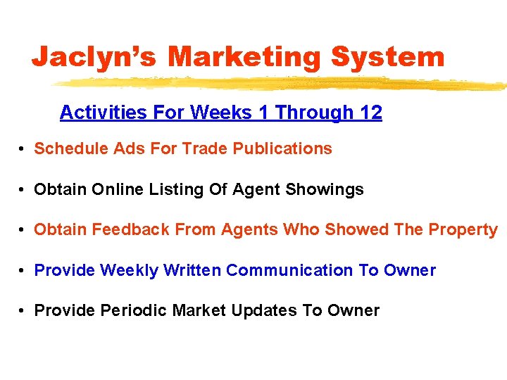 Jaclyn’s Marketing System Activities For Weeks 1 Through 12 • Schedule Ads For Trade