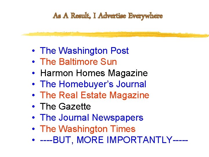 As A Result, I Advertise Everywhere • • • The Washington Post The Baltimore