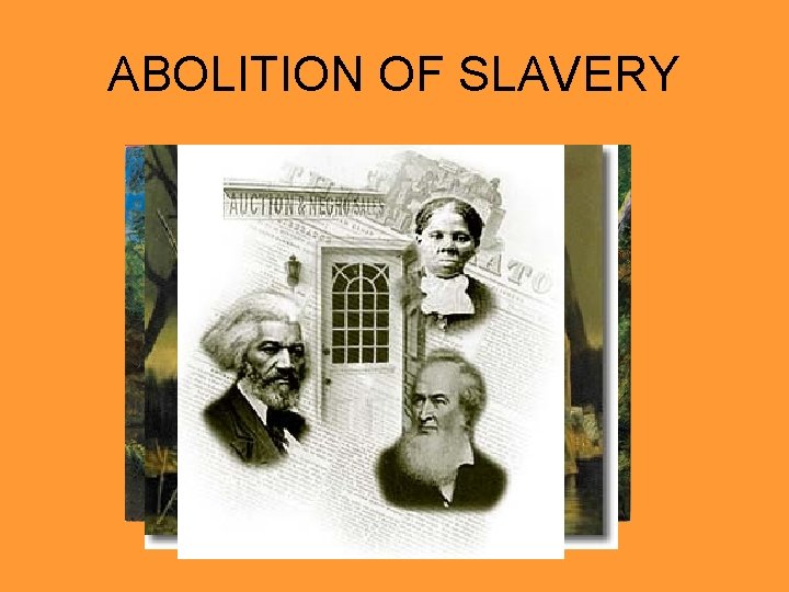 ABOLITION OF SLAVERY 