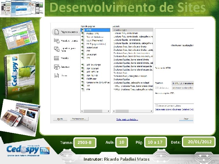 Desenvolvimento de Sites Turma: 2503 -B Aula: 10 Pág: 10 a 17 Instrutor: Ricardo