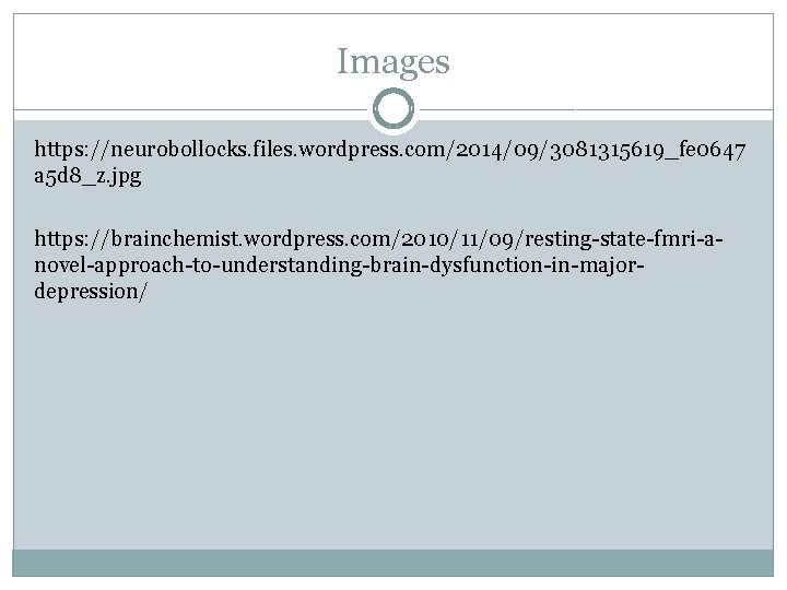 Images https: //neurobollocks. files. wordpress. com/2014/09/3081315619_fe 0647 a 5 d 8_z. jpg https: //brainchemist.