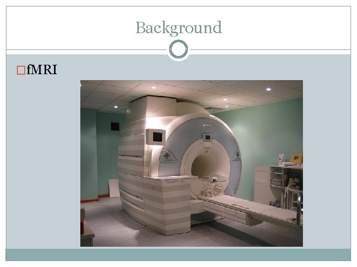 Background �f. MRI 