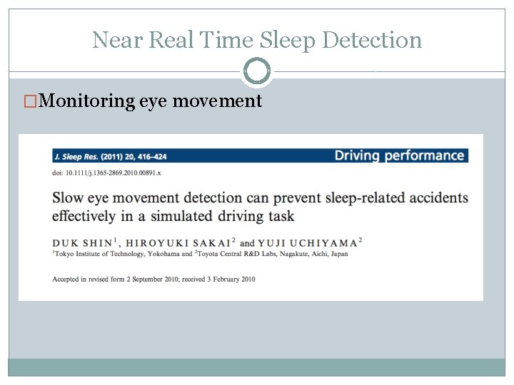 Near Real Time Sleep Detection �Monitoring eye movement 