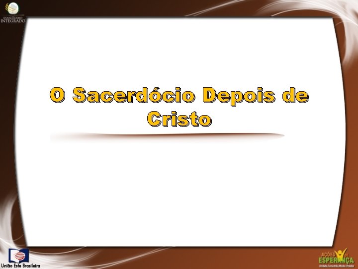 O Sacerdócio Depois de Cristo 