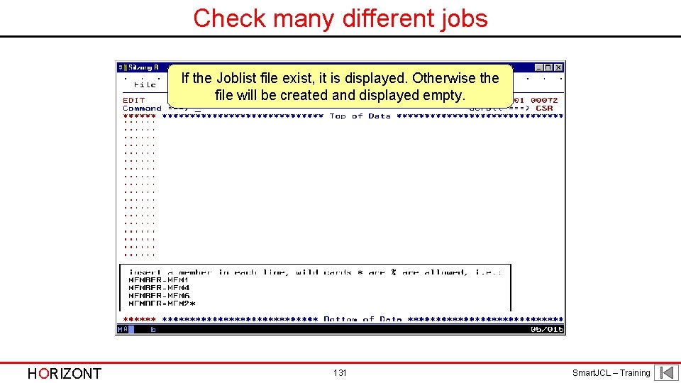 Check many different jobs If the Joblist file exist, it is displayed. Otherwise the