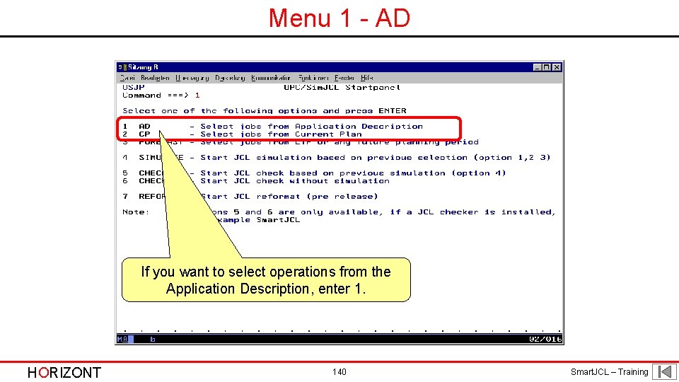 Menu 1 - AD If you want to select operations from the Application Description,