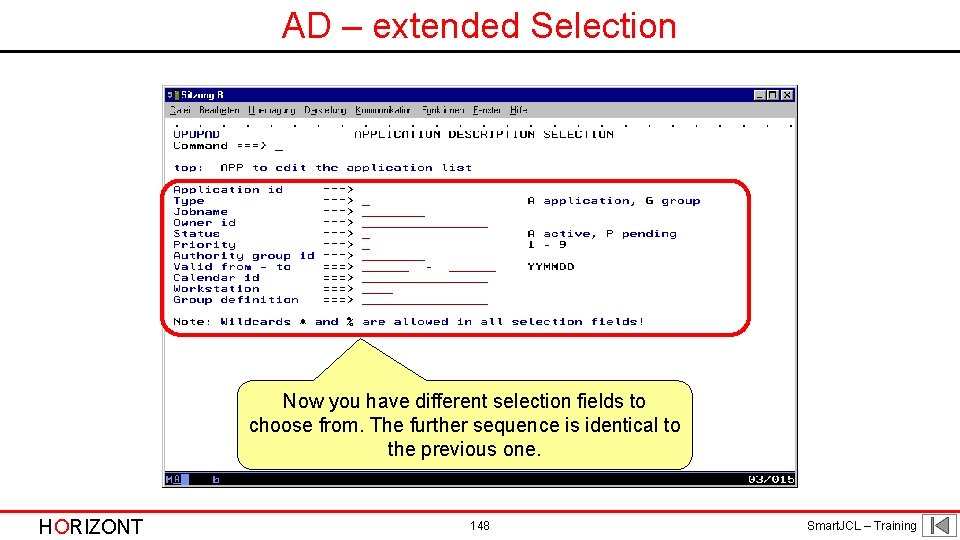 AD – extended Selection Now you have different selection fields to choose from. The