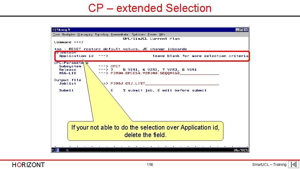 CP – extended Selection If your not able to do the selection over Application