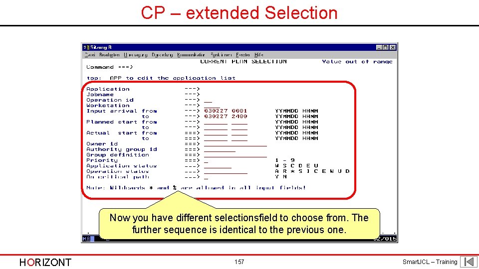 CP – extended Selection Now you have different selectionsfield to choose from. The further