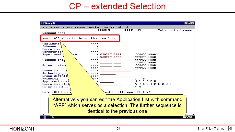 CP – extended Selection Alternatively you can edit the Application List with command “APP”