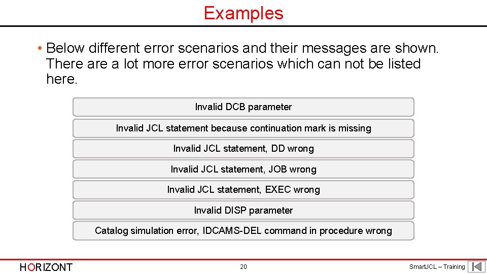 Examples • Below different error scenarios and their messages are shown. There a lot