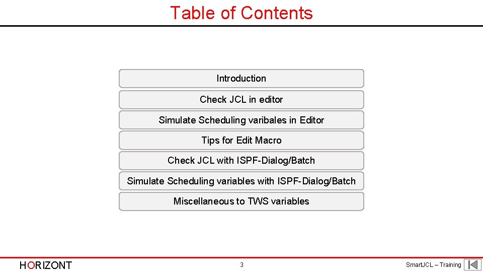 Table of Contents Introduction Check JCL in editor Simulate Scheduling varibales in Editor Tips