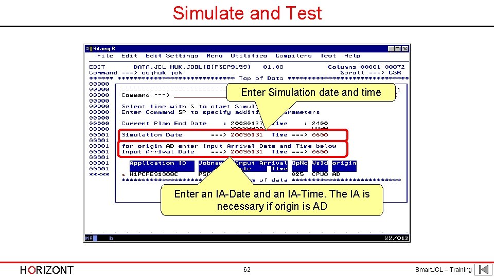Simulate and Test Enter Simulation date and time Enter an IA-Date and an IA-Time.