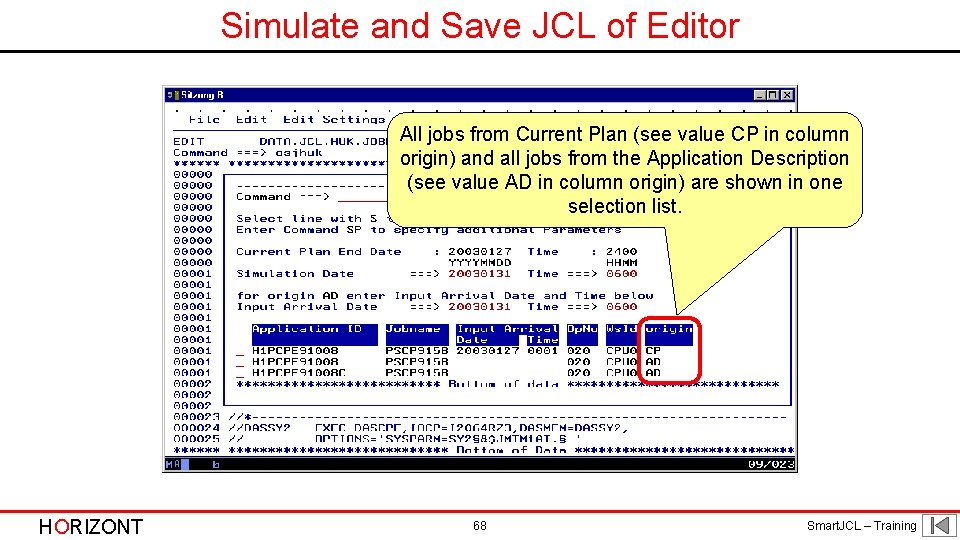 Simulate and Save JCL of Editor All jobs from Current Plan (see value CP