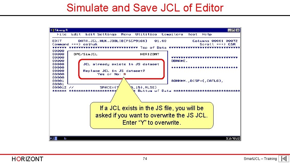 Simulate and Save JCL of Editor If a JCL exists in the JS file,