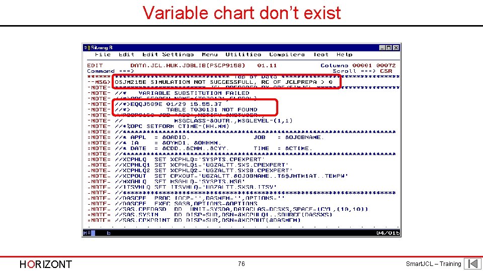 Variable chart don’t exist HORIZONT 76 Smart. JCL – Training 