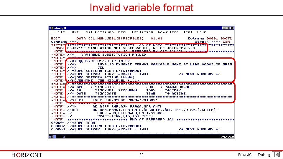 Invalid variable format HORIZONT 80 Smart. JCL – Training 