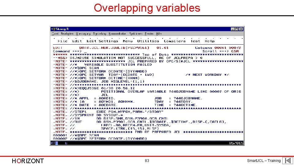 Overlapping variables HORIZONT 83 Smart. JCL – Training 