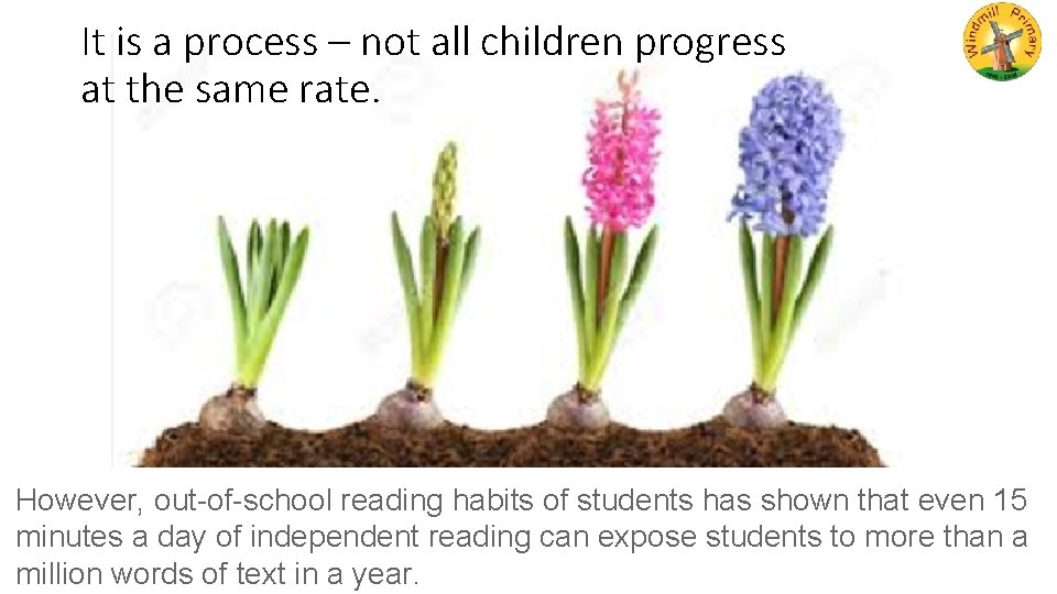 It is a process – not all children progress at the same rate. However,