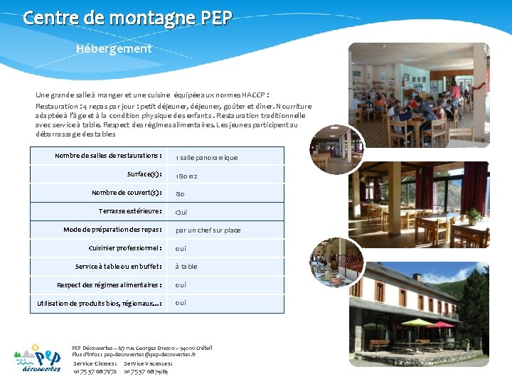 Centre de montagne PEP Hébergement Une grande salle à manger et une cuisine équipée