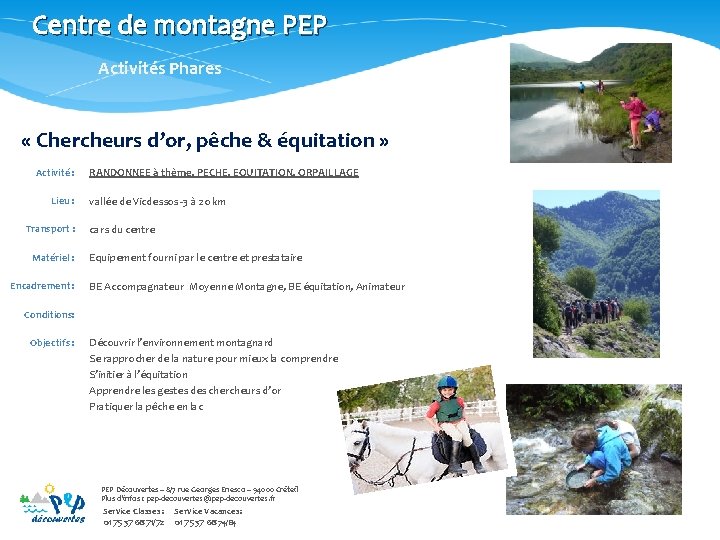 Centre de montagne PEP Activités Phares « Chercheurs d’or, pêche & équitation » Activité