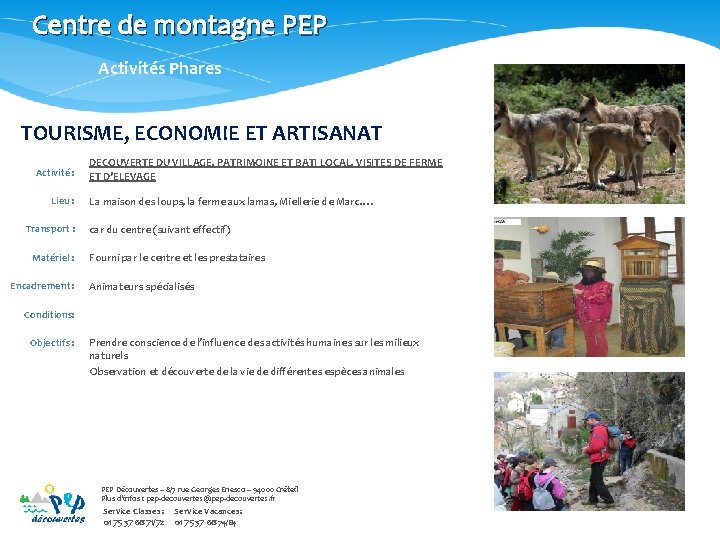 Centre de montagne PEP Activités Phares TOURISME, ECONOMIE ET ARTISANAT Activité : Lieu :