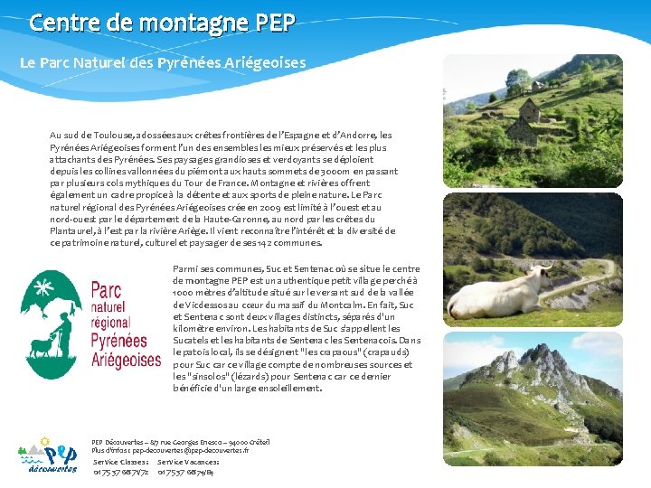 Centre de montagne PEP Le Parc Naturel des Pyrénées Ariégeoises Au sud de Toulouse,