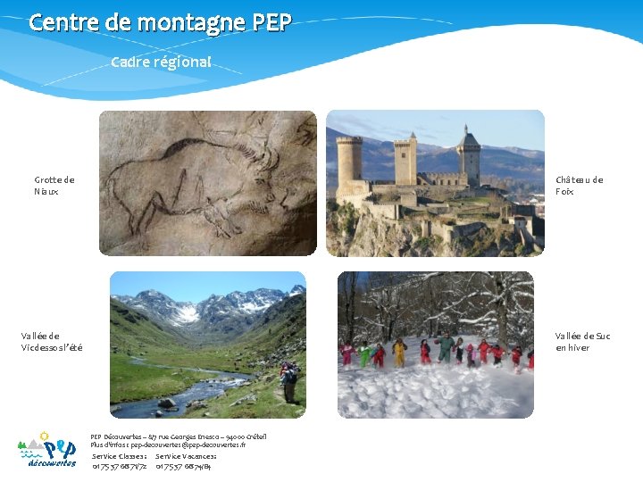 Centre de montagne PEP Cadre régional Château de Foix Grotte de Niaux Vallée de