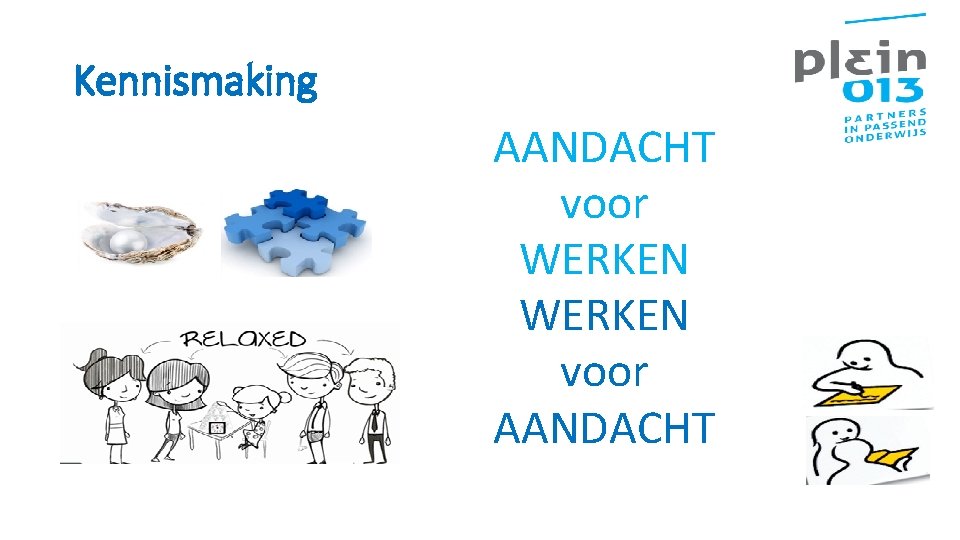 Kennismaking AANDACHT voor WERKEN voor AANDACHT 